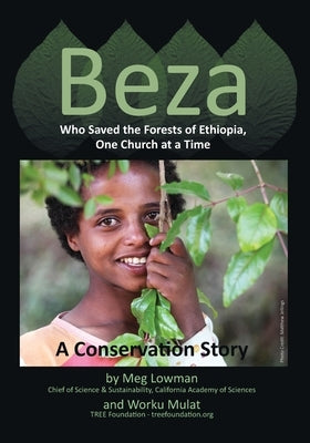 Beza, Who Saved the Forests of Ethiopia, One Church at a Time - A Conservation Story Paperback Peppertree Press