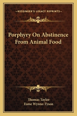 Porphyry On Abstinence From Animal Food Paperback Kessinger Publishing