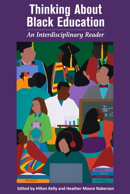 Thinking about Black Education: An Interdisciplinary Reader Paperback Myers Education Press