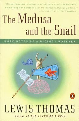 The Medusa and the Snail: More Notes of a Biology Watcher Paperback Penguin Books