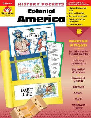 Colonial America Grade 4-6+ Paperback Evan-Moor Educational Publishers
