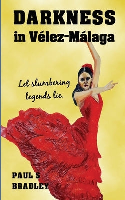 Darkness in Velez-Malaga Paperback Paul Bradley