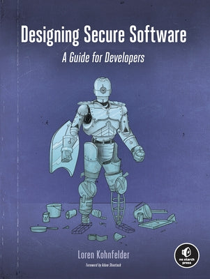 Designing Secure Software: A Guide for Developers No Starch Press