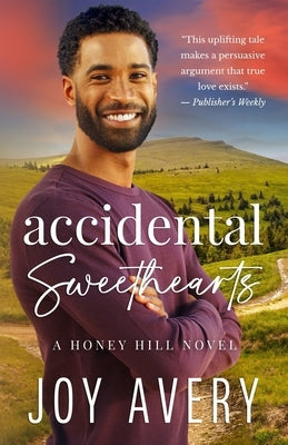 Accidental Sweethearts (Honey Hill Book 3) Paperback Independently Published