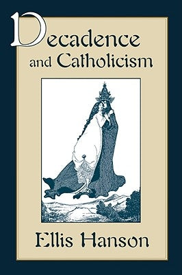 Decadence and Catholicism Paperback Harvard University Press