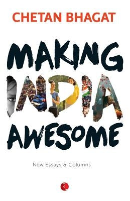Making India Awesome: New Essays and Columns Paperback Rupa Publications India