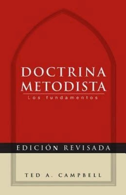 Doctrina Metodista: Los Fundamentos = Methodist Doctrine Paperback Abingdon Press