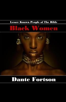 Lesser Known People of The Bible: Black Women Paperback Independently Published