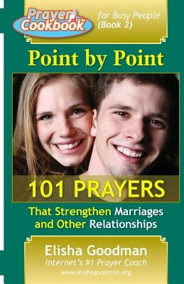 Prayer Cookbook for Busy People (Book 2): Point By Point Paperback Elisha Goodman