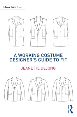 A Working Costume Designer's Guide to Fit Paperback Routledge