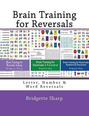 Brain Training for Reversals: Letter, Number & Word Reversals Paperback Createspace Independent Publishing Platform