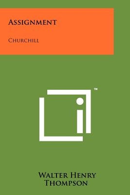 Assignment: Churchill Paperback Literary Licensing, LLC