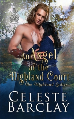 An Angel at the Highland Court Paperback Oliver-Heber Books