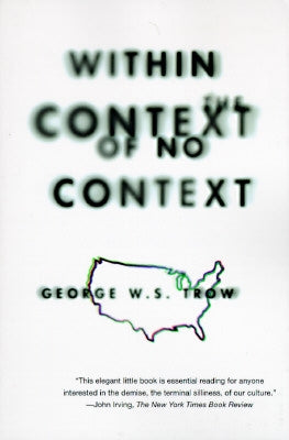 Within the Context of No Context Paperback Atlantic Monthly Press