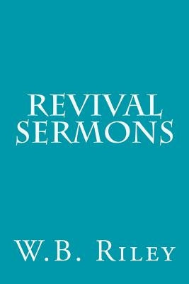 Revival Sermons Paperback Createspace Independent Publishing Platform