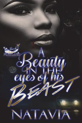 A Beauty in the Eyes of His Beast Paperback Createspace Independent Publishing Platform
