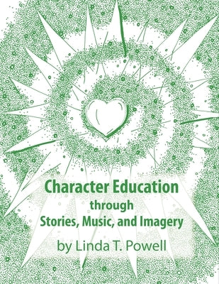 Character Education through Stories, Music, and Imagery Paperback Yav