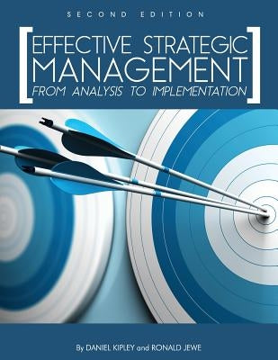 Effective Strategic Management: From Analysis to Implementation Paperback Cognella Academic Publishing
