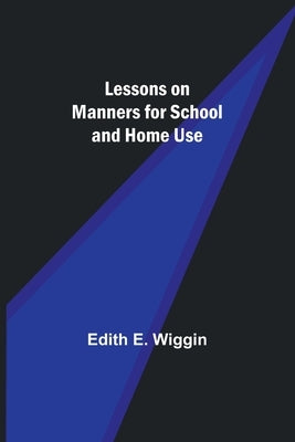 Lessons on Manners for School and Home Use Paperback Alpha Edition