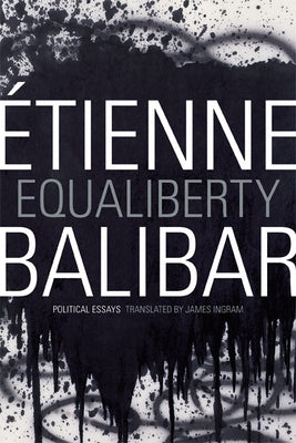 Equaliberty: Political Essays Paperback Duke University Press