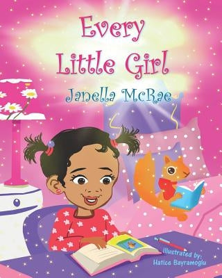 Every Little Girl Paperback Independently Published