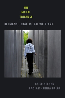 Moral Triangle: Germans, Israelis, Palestinians Paperback Duke University Press