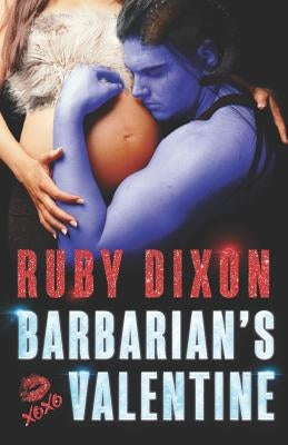Barbarian's Valentine: A Slice of Life Novella Paperback Independently Published