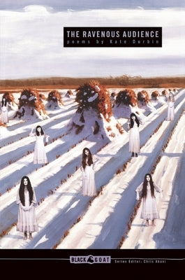 The Ravenous Audience Paperback Akashic Books