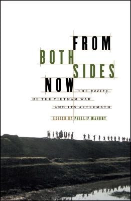 From Both Sides Now: The Poetry of the Vietnam War and Its Aftermath Paperback Scribner Book Company