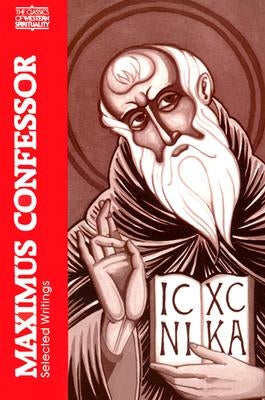 Maximus the Confessor: Selected Writings Paperback Paulist Press