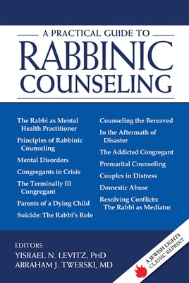 A Practical Guide to Rabbinic Counseling: A Jewish Lights Classic Reprint Paperback Jewish Lights Publishing