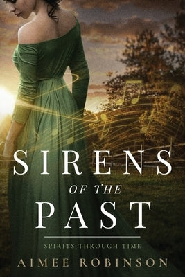 Sirens of the Past: A Time Travel Romance Paperback Amr Publishing LLC