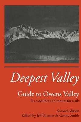 Deepest Valley: Guide to Owens Valley Paperback Createspace Independent Publishing Platform