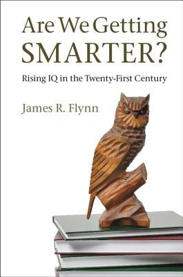 Are We Getting Smarter? Paperback Cambridge University Press