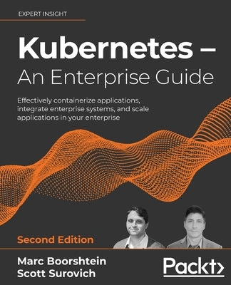 Paperback book titled "Kubernetes - An Enterprise Guide, Second Edition" by Packt Publishing, featuring a colorful cover design.