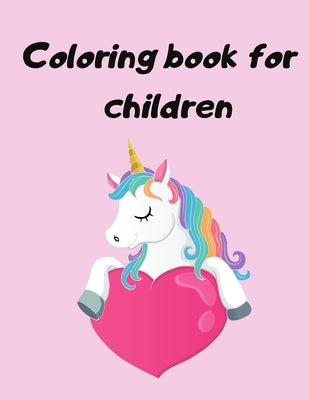 Coloring book for children: Children's Coloring Books Activity Books Paperback Independently Published