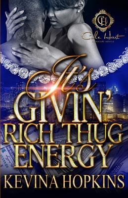 It's Givin' Rich Thug Energy Paperback Independently Published