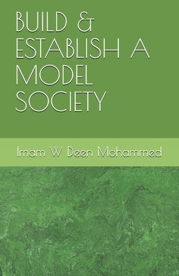 Build & Establish a Model Society Paperback Independently Published