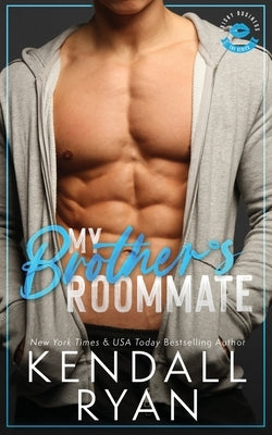 My Brother's Roommate Paperback Kendall Ryan LLC