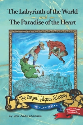 The Labyrinth of the World and The Paradise of the Heart Paperback Ekklesia Press