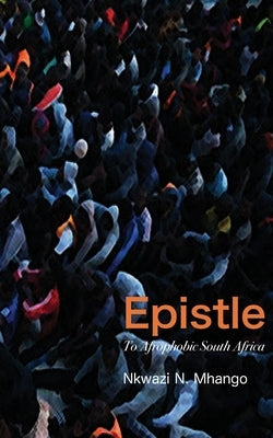 Paperback of "Epistle To Afrophobic South Africa" by Langaa RPCID, showing the book cover with title and author details.