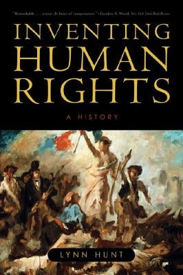Cover of "Inventing Human Rights: A History" book published by W. W. Norton & Company, featuring a historical design and title text.
