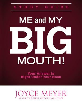 Me and My Big Mouth!: Your Answer Is Right Under Your Nose - Study Guide Paperback Faithwords