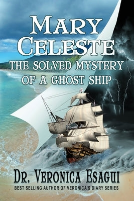 Mary Celeste- The Solved Mystery of a Ghost Ship Paperback Papyrus Press LLC