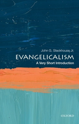 Evangelicalism: A Very Short Introduction Paperback Oxford University Press, USA