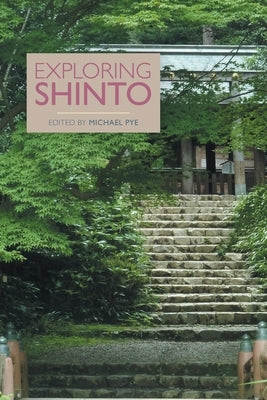 Exploring Shinto Paperback Equinox Publishing (UK)