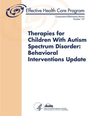 Therapies for Children With Autism Spectrum Disorder: Behavioral Interventions Update Paperback Createspace Independent Publishing Platform