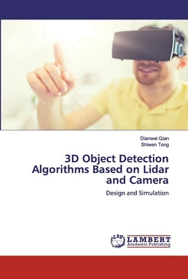 3D Object Detection Algorithms Based on Lidar and Camera by Qian, Dianwei