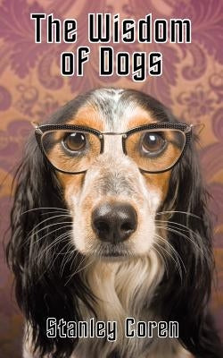 The Wisdom of Dogs Paperback Blue Terrier Press
