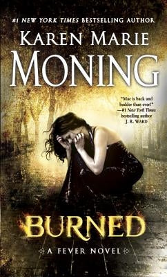 Burned: A Fever Novel by Moning, Karen Marie